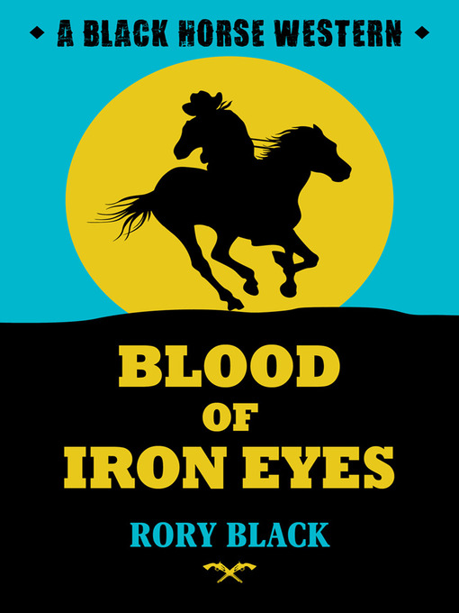 Title details for Blood of Iron Eyes by Rory Black - Available